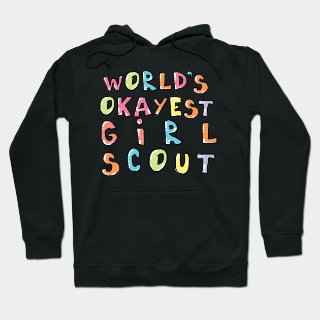 World's Okayest Girl Scout Gift Idea Hoodie by BetterManufaktur